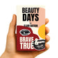 Set Brave & True